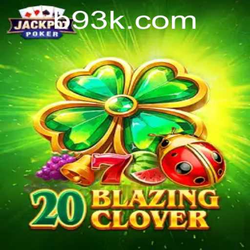 Discovering the Thrill of 20BlazingClover: A New Gaming Sensation